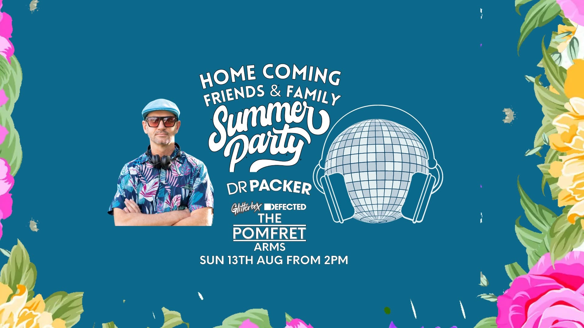 Home Coming Summer Party with Dr Packer at The Pomfret Arms poster